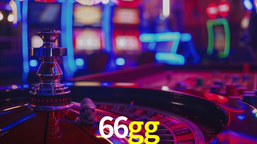 Explore as vantagens do 66gg: serviço profissional e confiabilidade